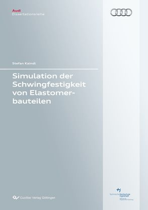 Simulation der Schwingfestigkeit von Elastomerbauteilen von Kaindl,  Stefan