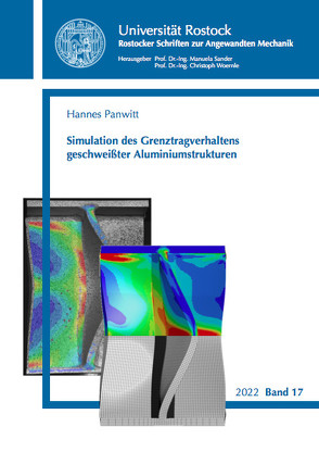 Simulation des Grenztragverhaltens geschweißter Aluminiumstrukturen von Panwitt,  Hannes