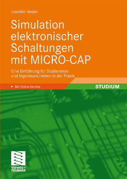 Simulation elektronischer Schaltungen mit MICRO-CAP von Vester,  Joachim