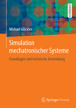 Simulation mechatronischer Systeme von Glöckler,  Michael