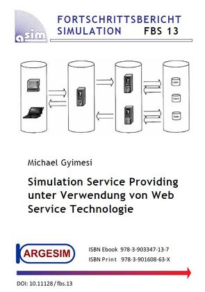 Simulation Service Providing unter Verwendung von Web Service Technologie von Gyimesi,  Michael