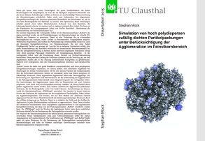 Simulation von hoch polydispersen zufällig dichten Partickelpackungen unter Berücksichtigung der Agglomeration im Feinstkornbereich von Mock,  Stephan