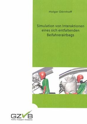 Simulation von Interaktionen eines sich entfaltenden Beifahrerairbags von Dörnhoff,  Holger