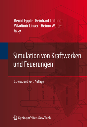 Simulation von Kraftwerken und Feuerungen von Epple,  Bernd, Leithner,  Reinhard, Linzer,  Wladimir, Walter,  Heimo