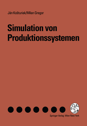 Simulation von Produktionssystemen von Gregor,  Milan, Kosturiak,  Jan