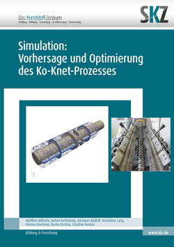 Simulation: Vorhersage und Optimierung des Ko-Knet-Prozesses von SKZ,  Das Kunststoff-Zentrum