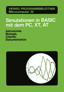 Simulationen in BASIC mit dem IBM PC, XT, AT von Stumpp,  Martin