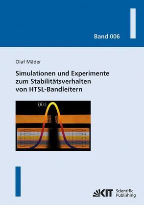 Simulationen und Experimente zum Stabilitätsverhalten von HTSL-Bandleitern von Mäder,  Olaf