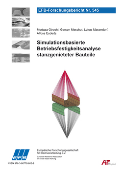 Simulationsbasierte Betriebsfestigkeitsanalyse stanzgenieteter Bauteile von Esderts,  Alfons, Masendorf,  Lukas, Meschut,  Gerson, Otroshi,  Mortaza