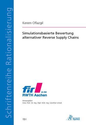 Simulationsbasierte Bewertung alternativer Reverse Supply Chains von Oflazgil,  Kerem