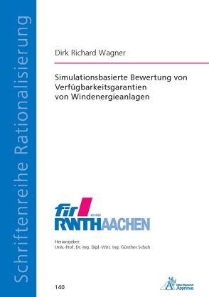 Simulationsbasierte Bewertung von Verfügbarkeitsgarantien von Windenergieanlagen von Wagner,  Dirk Richard