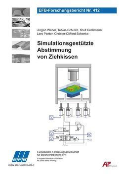 Simulationsgestützte Abstimmung von Ziehkissen von Großmann,  Knut, Penter,  Lars, Schenke,  Christer-Clifford, Schulze,  Tobias, Weber,  Juergen