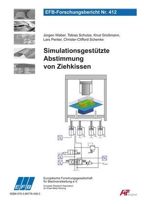 Simulationsgestützte Abstimmung von Ziehkissen von Großmann,  Knut, Penter,  Lars, Schenke,  Christer-Clifford, Schulze,  Tobias, Weber,  Juergen