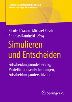 Simulieren und Entscheiden von Kaminski,  Andreas, Resch,  Michael, Saam,  Nicole J