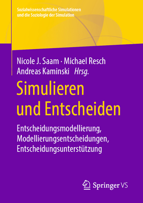 Simulieren und Entscheiden von Kaminski,  Andreas, Resch,  Michael, Saam,  Nicole J