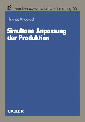 Simultane Anpassung der Produktion von Knobloch,  Thomas