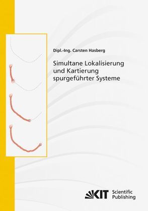 Simultane Lokalisierung und Kartierung spurgeführter Systeme von Hasberg,  Carsten