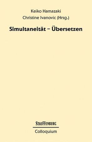 Simultaneität – Übersetzen von Hamazaki,  Keiko, Ivanovic,  Christine