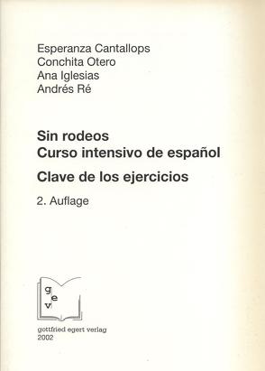 Sin rodeos. Curso intensivo de español von Cantallops,  Esperanza, Otero,  Conchita