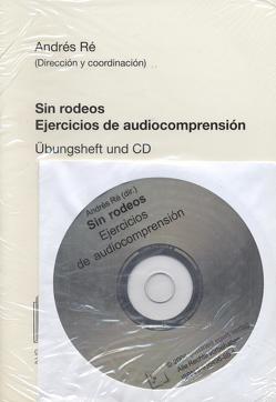 Sin rodeos. Ejercicios de audiocomprensión von Ré,  Andrés