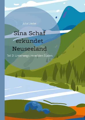 Sina Schaf erkundet Neuseeland von Lieder,  Julia