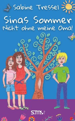 Sinas Sommer – Nicht ohne meine Oma! von Tressel,  Sabine