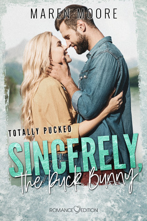 Sincerly, the Puck Bunny von Kager,  Jennifer, Moore,  Maren