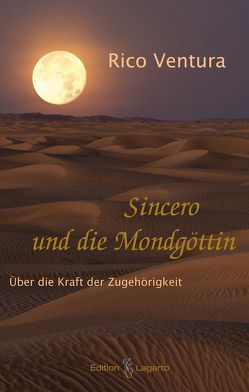 Sincero und die Mondgöttin von Ventura,  Rico