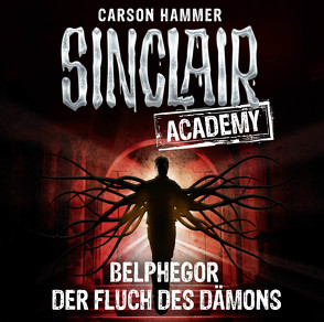 Sinclair Academy – Folge 01 von Hammer,  Carson, Martin,  Thomas Balou