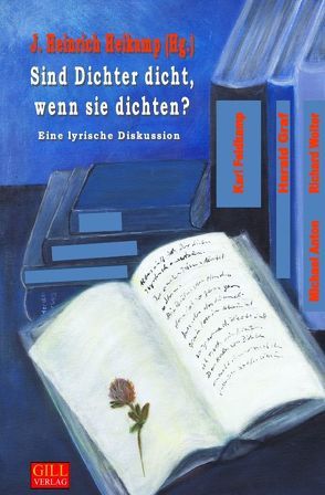 Sind Dichter dicht, wenn sie dichten? von Anton,  Michael, Feldkamp,  Karl, Graf,  Harald, Heikamp,  J Heinrich, Wolter,  Richard