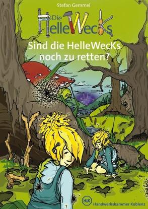 Sind die Hellewecks noch zu retten? von Gemmel,  Stefan, Vogt,  Katja