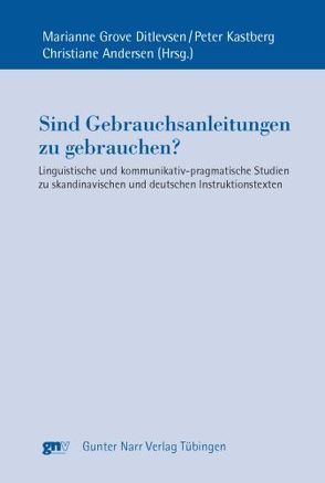 Sind Gebrauchsanleitungen zu gebrauchen? von Grove Ditlevsen,  Marianne, Kastberg,  Peter, Pankow,  Christiane