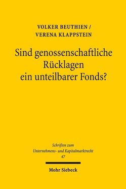 Sind genossenschaftliche Rücklagen ein unteilbarer Fonds? von Beuthien,  Volker, Klappstein,  Verena