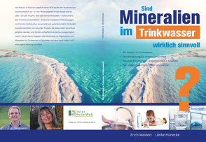 Sind Mineralien im Trinkwasser wirklich sinnvoll von Hünecke,  Ulrike, Meidert,  Erich, Nagl,  Konrad