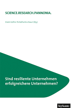 Sind resiliente Unternehmen erfolgreichere Unternehmen? von Gollner,  Erwin, Hauer,  Katharina