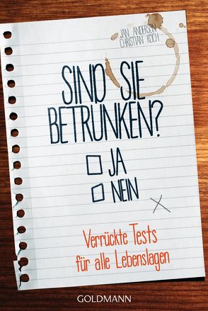 Sind Sie betrunken? von Anderson,  Jan, Koch,  Christian