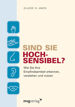 Sind Sie hochsensibel? von Aron,  Elaine N.