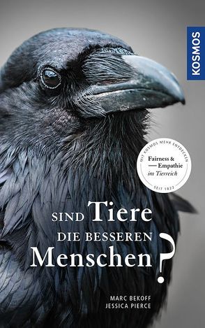 Sind Tiere die besseren Menschen? von Bekoff,  Marc, Pierce,  Jessica