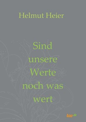 Sind unsere Werte noch was wert von Heier,  Helmut