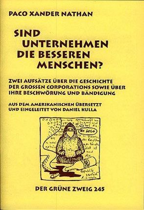 Sind Unternehmen die besseren Menschen? von Kulla,  Daniel, Leganovic,  Oona, Nathan,  Paco X