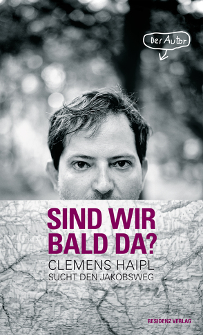 Sind wir bald da? von Haipl,  Clemens