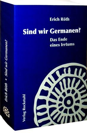 Sind wir Germanen? von Röth,  Erich