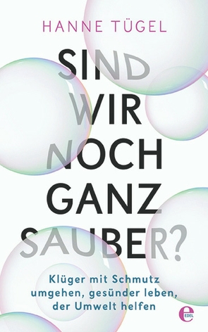 Sind wir noch ganz sauber? von Tügel,  Hanne