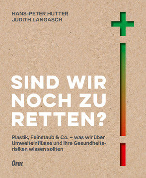 Sind wir noch zu retten? von Hutter,  Hans-Peter, Langasch,  Judith