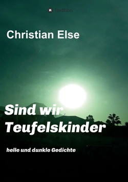 Sind wir Teufelskinder von Else,  Christian