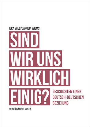 Sind wir uns wirklich einig? von Wild,  Ilka, Wilms,  Carolin