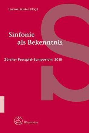 Sinfonie als Bekenntnis von Lütteken,  Laurenz