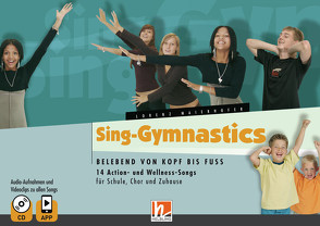 Sing-Gymnastics, Heft inkl. Audio-CD + App von Maierhofer,  Lorenz