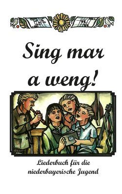 Sing mar a weng! von Neumaier,  Ferdinand