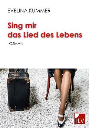 Sing mir das Lied des Lebens von Kummer,  Evelina